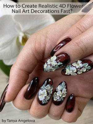 cover image of How to Create Realistic 4D Flower Nail Art Decorations Fast?